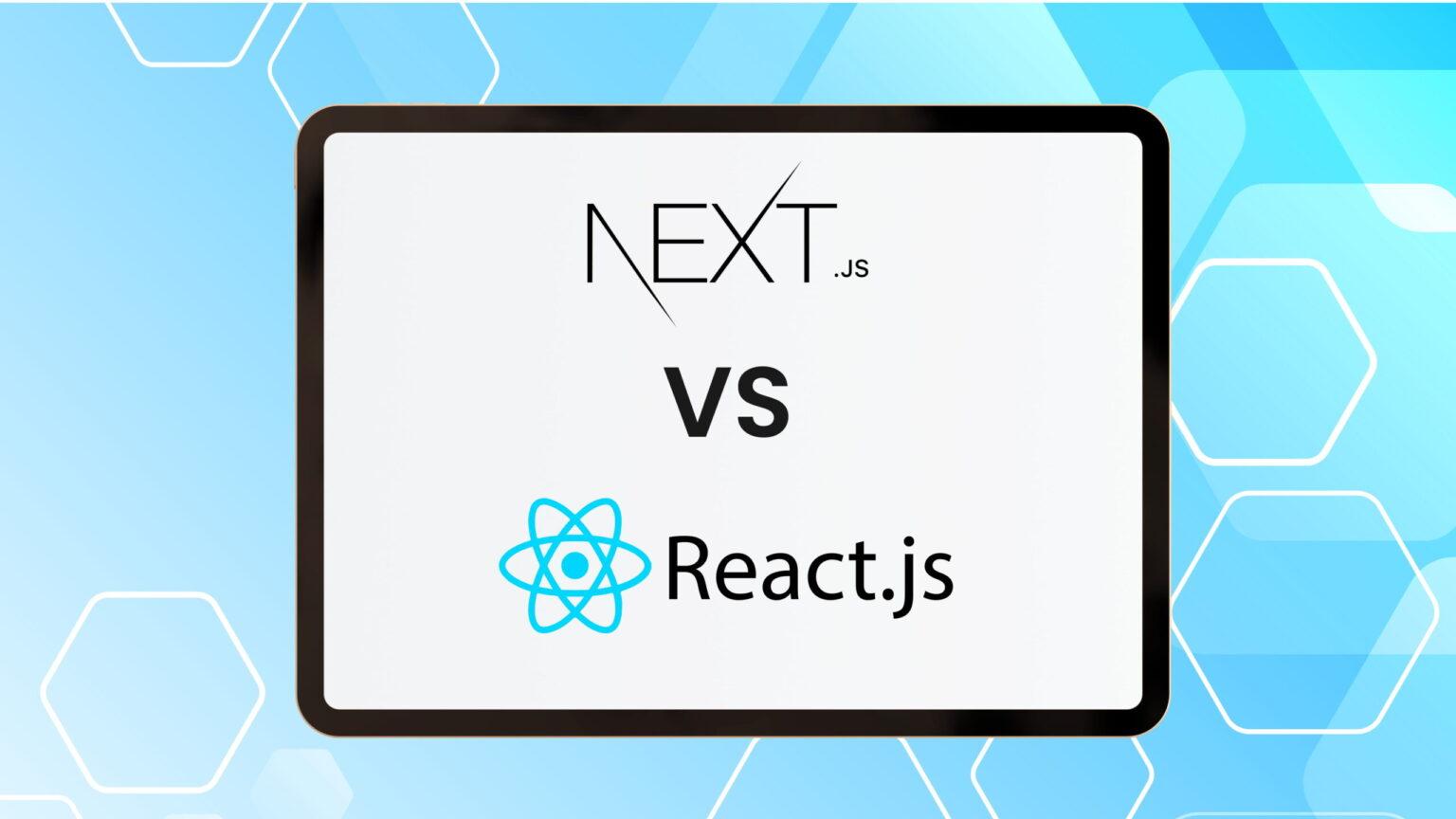 Next.js-vs-React