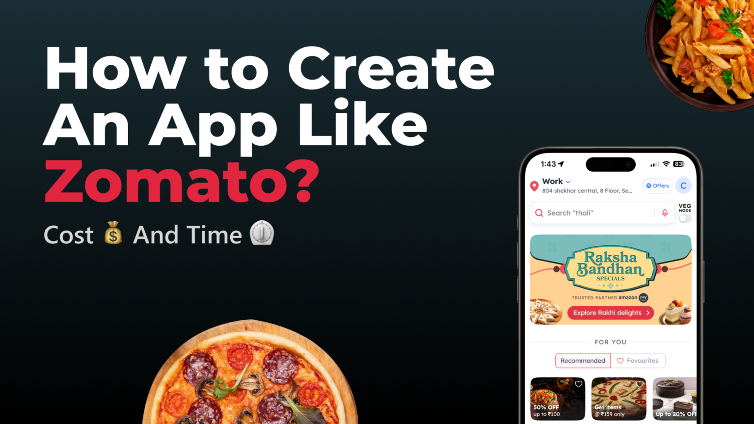 How to Create An App Like Zomato: Cost And Time