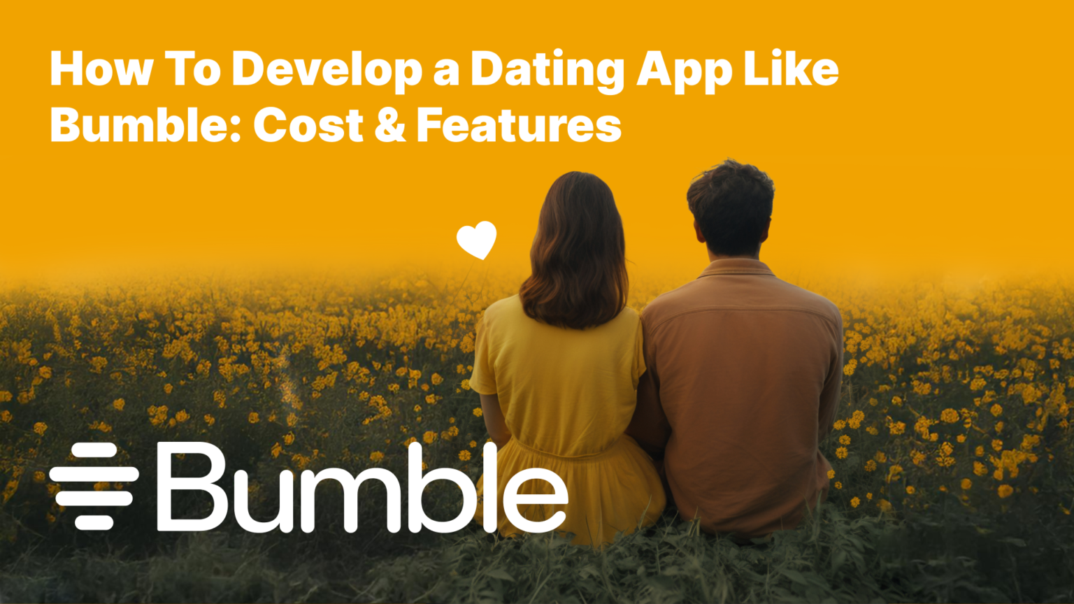 How To Develop a Dating App Like Bumble